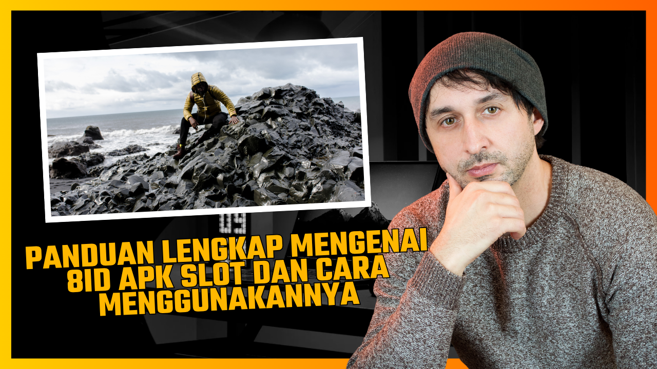Panduan Lengkap Mengenai 8id Apk Slot dan Cara Menggunakannya