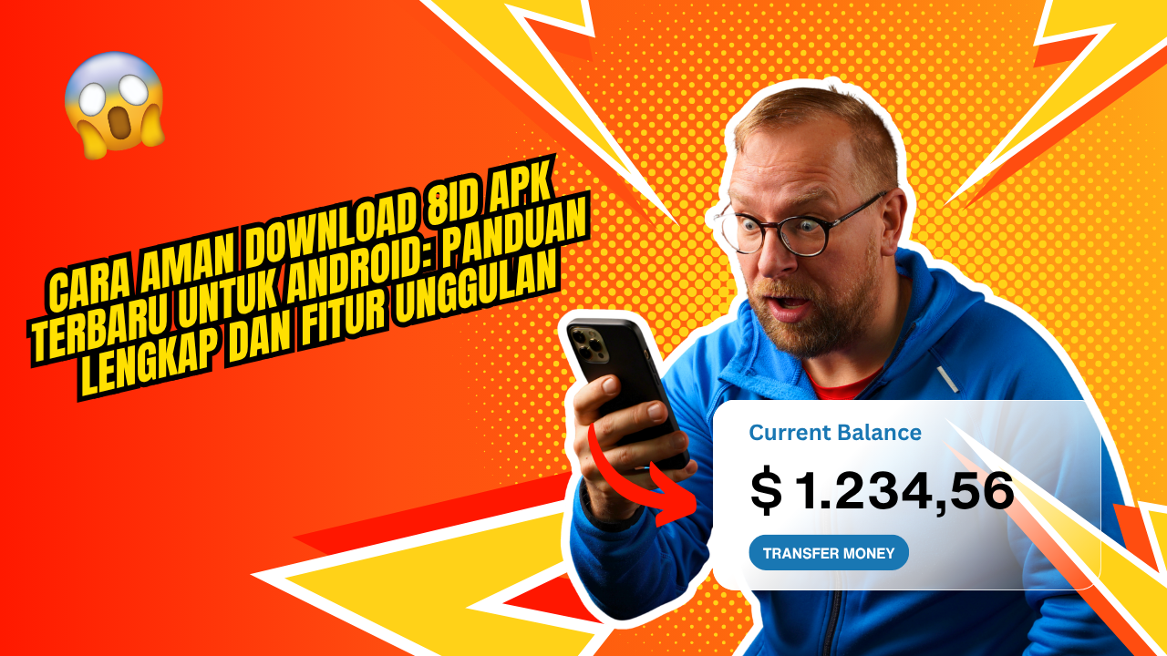 Cara Aman Download 8id APK Terbaru untuk Android: Panduan Lengkap dan Fitur Unggulan